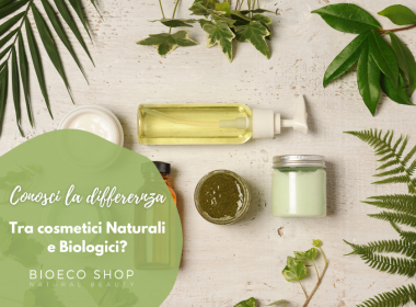 Conosci la Differenza tra Cosmetici Naturali e Biologici?