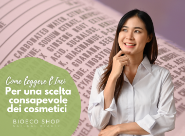 Come leggere L'inci per una scelta consapevole dei cosmetici